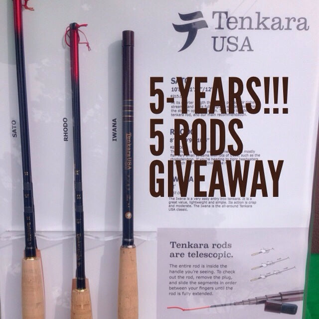 5 years Tenkara Giveaway