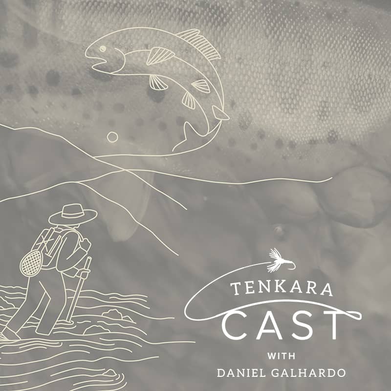 Tenkara Podcast Daniel Galhardo and Jason Klass talk tenkara