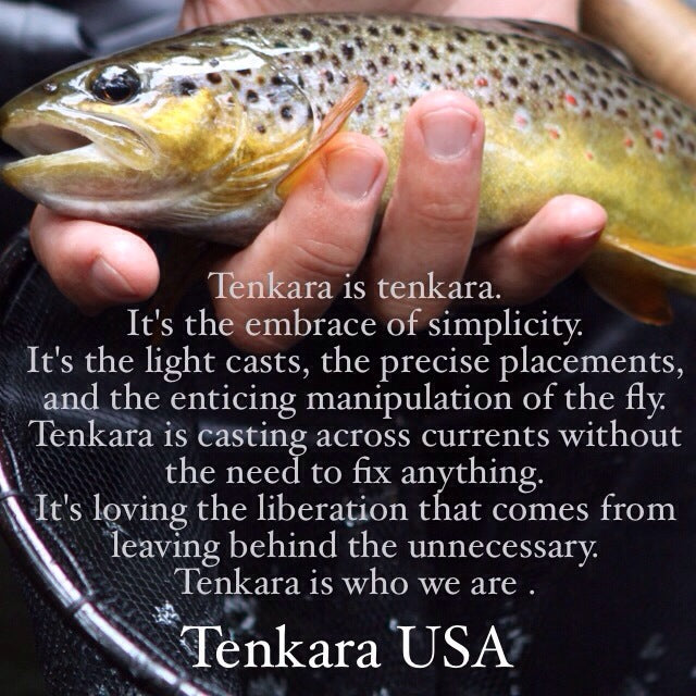 Tenkara is Who We Are