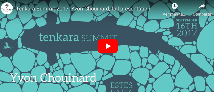 Tenkara Summit 2017: Full presentation by Yvon Chouinard