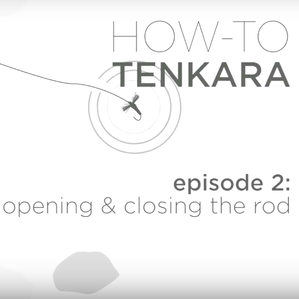 Opening and Closing the Tenkara Rod (Episode 2)