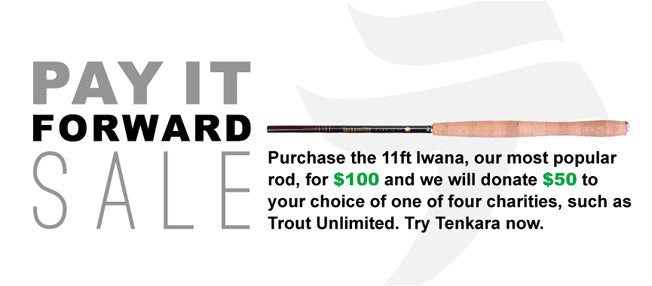 Tenkara USA PAY IT FORWARD SALE